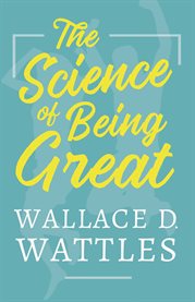 The Science of Being Great : Unlock the Greatness Within You cover image cdn