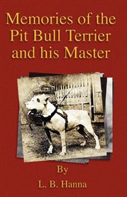 Memories of the Pit Bull Terrier and His Master cover image cdn