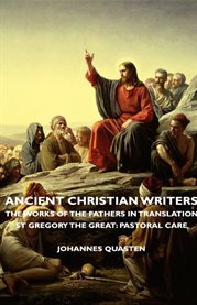 Ancient Christian Writers : The Works of the Fathers in Translation - St Gregory the Great: Pastoral Care cover image cdn