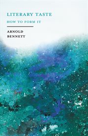 Literary Taste : How to Form It cover image cdn