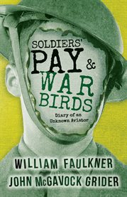 Soldiers' Pay and War Birds: Diary of an Unknown Aviator cover image cdn