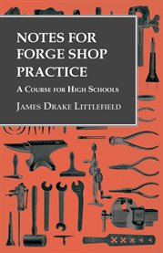 Notes for Forge Shop Practice : A Course for High Schools cover image cdn