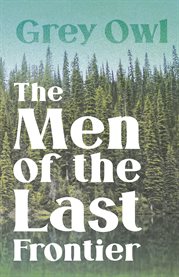 The Men of the Last Frontier cover image cdn