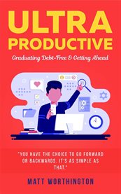 Ultra Productive : Graduating Debt-free & Getting Ahead cover image cdn