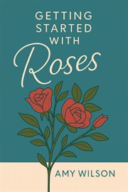 Getting Started With Roses cover image cdn