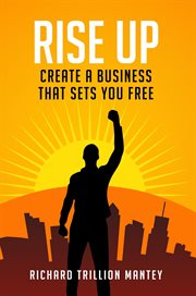 Rise Up : Create A Business That Sets You Free cover image cdn