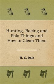 Hunting, Racing and Polo Things and How to Clean Them cover image cdn