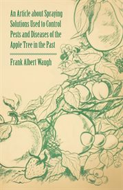 An Article about Spraying Solutions Used to Control Pests and Diseases of the Apple Tree in the Past cover image cdn