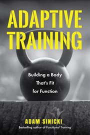 Adaptive Training : Building a Body That's Fit for Function (Men's Health and Fitness, Functional movement, Lifestyle Fi cover image cdn