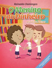 O Menino Do Dinheiro - Ação Entre Amigos cover image cdn