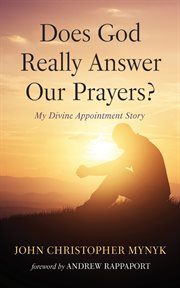 Does God Really Answer Our Prayers? : Devotionals Of Wisdom For Being A Positive And Powerful Influence cover image cdn