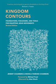 Kingdom Contours : Foundations, Paradigms, And Tools For Equipping Jesus Movements cover image cdn