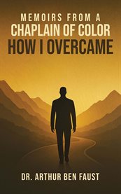 Memoirs From a Chaplain of Color How I Overcame cover image cdn