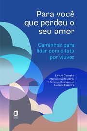 Para você que perdeu o seu amor : Caminhos Para Lidar Com O Luto Por Viuvez cover image cdn