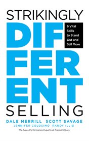 Strikingly Different Selling : 6 Vital Skills to Stand Out and Sell More cover image cdn