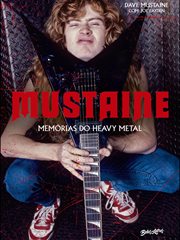 Mustaine : Memórias Do Heavy Metal cover image cdn