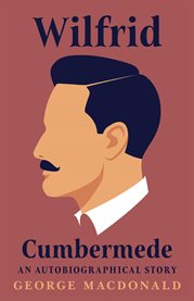 Wilfrid Cumbermede - an Autobiographical Story cover image cdn