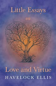 Little Essays on Love and Virtue cover image cdn
