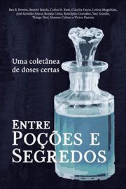 Entre Poções E Segredos : Uma Coletânea De Doses Certas cover image cdn