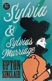 Sylvia & Sylvia's Marriage (Read & Co. Classics Edition) cover image cdn