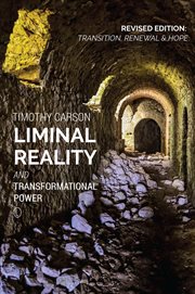 Liminal Reality and Transformational Power : Transition, Renewal And Hope cover image cdn