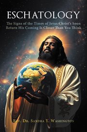 Eschatology : The Signs Of The Times Of Jesus Christ's Soon Return cover image cdn