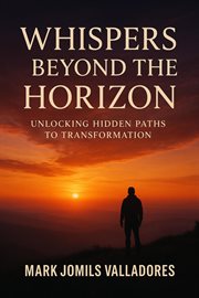 Whispers Beyond the Horizon: Unlocking Hidden Paths to Transformation cover image cdn