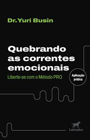 Quebrando as Correntes Emocionais : Liberte-se Com O Método Pro cover image cdn