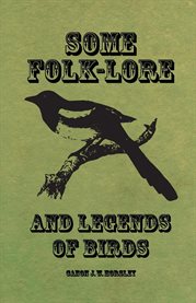 Some Folk-Lore and Legends of Birds cover image cdn