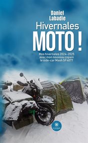 Hivernales moto ! : Mes Hivernales 2024-2025 Avec Mon Nouveau Copain Le Side-car Mash Sf4077 cover image cdn