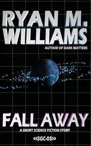 Fall Away : A Short Science Fiction Story cover image cdn