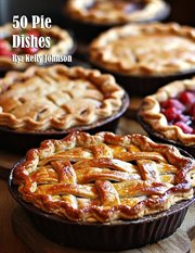 50 Pie Dishes : The Complete Collection cover image cdn