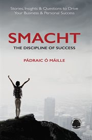 SMACHT: The Discipline of Success : Stories, Insights & Questions To Drive Your Business & Personal Success cover image cdn