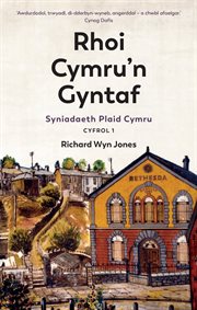 Rhoi Cymru'n Gyntaf : Syniadaeth Plaid Cymru: Cyfrol 1 cover image cdn
