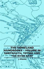 The Homeland Handbooks : Dartmouth, Totnes And The River Dart cover image cdn