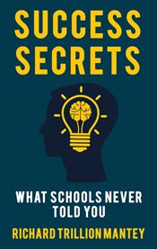 Success Secrets : What Schools Never Told You cover image cdn