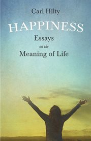 Happiness : Essays on the Meaning of Life cover image cdn