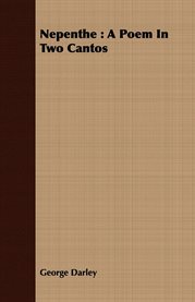 Nepenthe : A Poem In Two Cantos cover image cdn