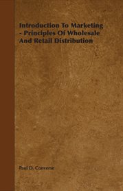 Introduction to Marketing : Principles of Wholesale And Retail Distribution cover image cdn