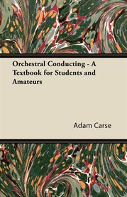 Orchestral Conducting : A Textbook for Students and Amateurs cover image cdn