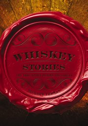 Whiskey Stories : The True Spirit Behind the Labels cover image cdn