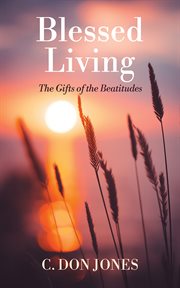 Blessed Living : Lunenburg County, Virginia 1749-1816 And Vestry Book 1749-1816 cover image cdn
