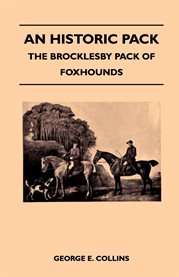 An Historic Pack : The Brocklesby Pack Of Foxhounds cover image cdn