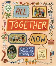 All Together Now : Create 50 Moments of Family Joy cover image cdn