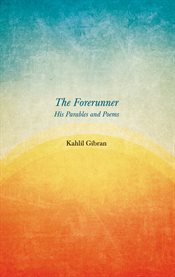 The Forerunner - His Parables and Poems cover image cdn