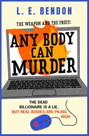 The Weapon and the Fruit : Any Body Can Murder cover image cdn