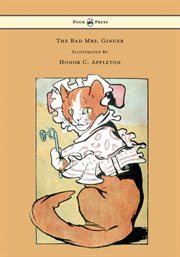 The Bad Mrs. Ginger : Illustrated by Honor Appleton cover image cdn