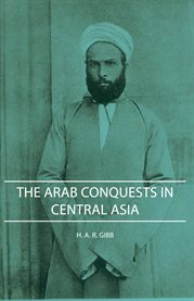 The Arab Conquests in Central Asia cover image cdn