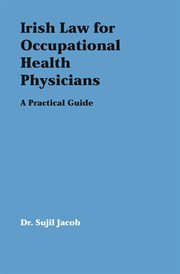 Irish Law for Occupartional Health Physicians : A Practical Guide cover image cdn