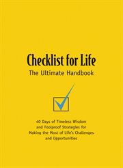 Checklist for Life : 40 Days of Timeless Wisdom and Foolproof Strategies for Making the Most of Life's Challenges and cover image cdn
